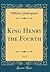 King Henry the Fourth, Vol. 2