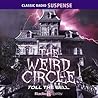 The Weird Circle:...