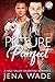 Picture Purrfect by Jena Wade