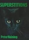 Superstitions Superstitions