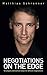 Negotiations on the Edge: S...