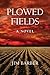 Plowed Fields