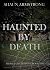 Haunted by Death
