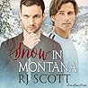 Snow in Montana by R.J. Scott