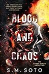 Blood and Chaos by S.M. Soto