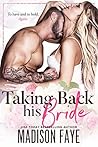 Taking Back His Bride by Madison Faye
