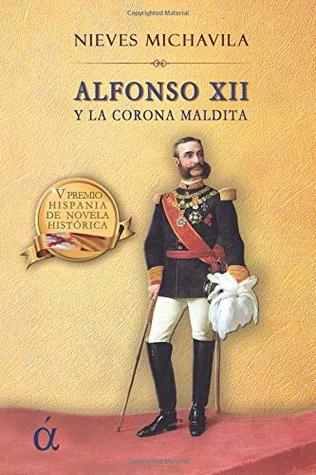 Alfonso XII y la corona maldita (Paperback)