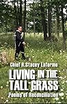 Living in the Tall Grass by R. Stacey Laforme Living in the Tall Grass by R. Stacey Laforme