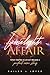 The Limelight Affair by Bailey L. Joyce