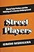 Street Players by Kinohi Nishikawa Street Players by Kinohi Nishikawa