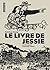 Le livre de Jessie : Journa...