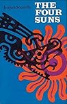The four suns : recollections and reflections of an ethnologist in Mexico