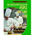Cool Careers Without College for People Who Love Food