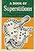 A Book of Superstitions