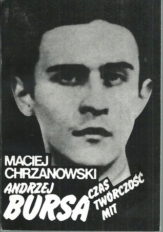 Andrzej Bursa: czas, twórczość, mit