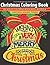 Christmas Coloring Book: An Adult Coloring Book With Winter & Christmas Holiday Themes