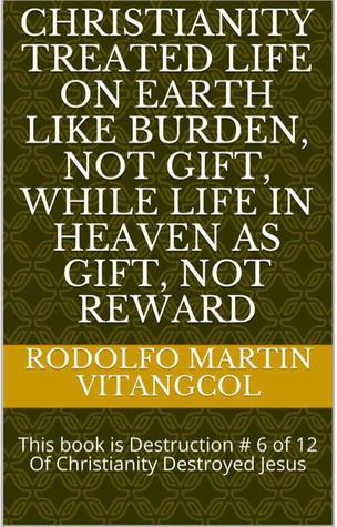 Capa do Livro Christianity treated life on earth like burden, not gift, while life in heaven as gift, not reward