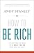 HOW TO BE RICH