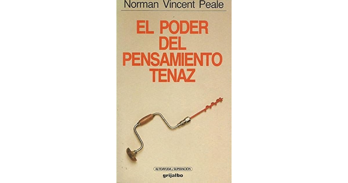 El Poder Del Pensamiento Tenaz Norman Vincent Peale Pdf Gratis