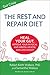 The Rest And Repair Diet: H...