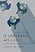 O universo ao lado by James W. Sire