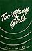 Too Many Girls
