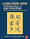 A Kanji Stroke Order Manual for Heart Sutra Copying
