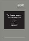 The Law of Mergers and Acquisitions (American Casebook Series) The Law of Mergers and Acquisitions (American Casebook Series)