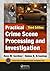 Practical Crime Scene Processing and Investigation