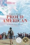 Proud American: The Migrant, Soldier, and Agent: Revised Edition