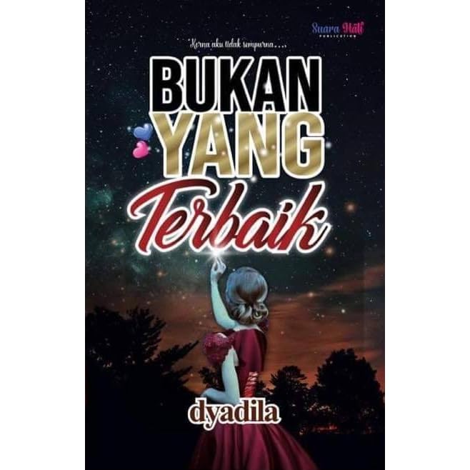 Bukan Yang Terbaik By Dyadila