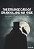 The Strange Case of Dr Jekyll and Mr Hyde