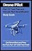 Drone Pilot Part 107 Test Prep & Remote Pilot Recertification Study Guide