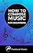 How to Compose Music by Forslund Music