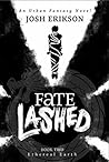 Fate Lashed (Ethereal Earth #2)