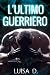 L'ultimo Guerriero