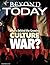 Beyond Today: What's Behind the Growing Culture War?