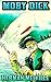 Moby Dick: By Herman Melville (Illustrated And Unabridged)