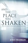 And the Place Was Shaken: How to Lead a Powerful Prayer Meeting Book cover for And the Place Was Shaken: How to Lead a Powerful Prayer Meeting