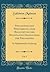 Philosophisches Wörterbuch, oder Beleuchtung der Wichtigsten Gegenstände der Philosophie, Vol. 1: In Alphabetischer Ordnung (Classic Reprint) (German Edition)