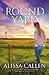 The Round Yard by Alissa Callen