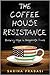 The Coffeehouse Resistance