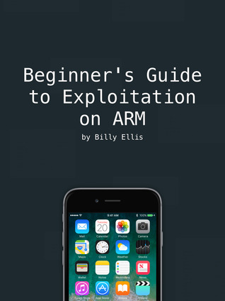 Beginner's Guide to Exploitation on ARM (Volume 1)
