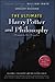 The Ultimate Harry Potter and Philosophy: Hogwarts for Muggles