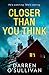 Closer Than You Think
