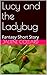 Lucy and the Ladybug: Fanta...