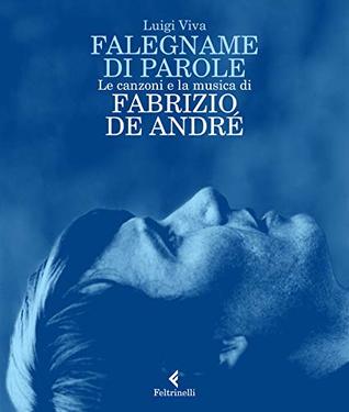 Falegname di parole: Le canzoni e la musica di Fabrizio De André (Italian Edition)