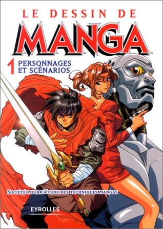 Personnages et scénarios: Le dessin de Manga 1 (Paperback)