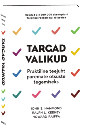 Targad valikud: praktiline teejuht paremate otsuste tegemiseks