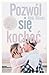 Pozwól się kochać by Abbi Glines
